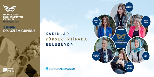 ISG, Havacılıkta Sınır Tanımayan Kadınlar 2. Belgeseli Tamamlandı